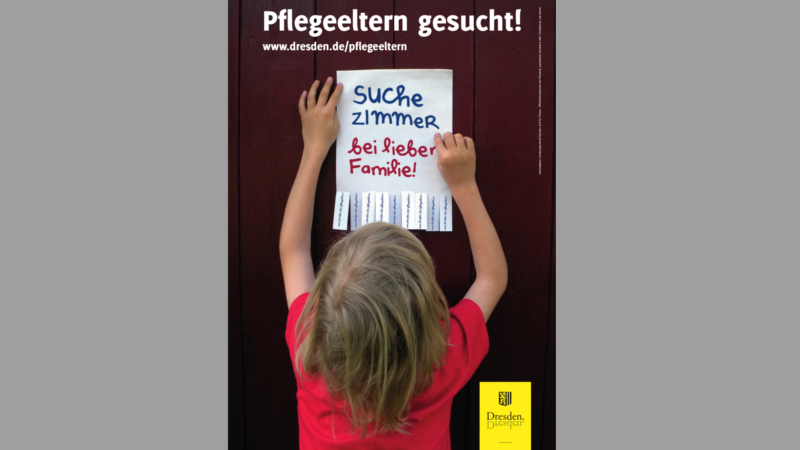 Jugendamt der Stadt Dresden sucht neue Pflegeeltern mit stadtweiter Plakataktion © Landeshaupstadt Dresden